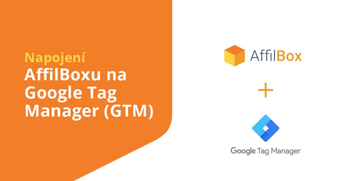 Connecting AffilBox to Google Tag Manager (GTM)